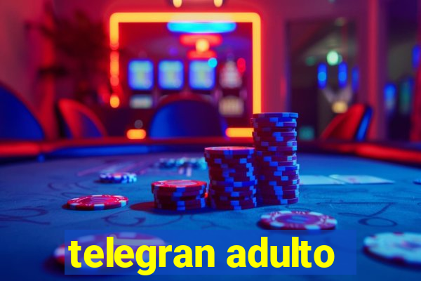 telegran adulto